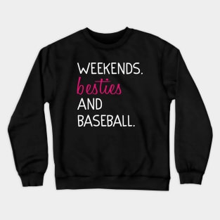 Weekends Besties and baseball Crewneck Sweatshirt